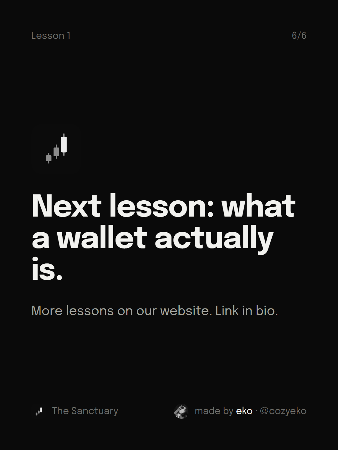 Slide 6 of 6: Next lesson: what a wallet actually is.