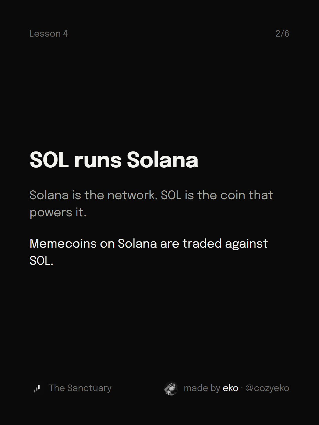 Slide 2 of 6: SOL runs Solana Solana is the network. SOL is the coin that powers it. Memecoins on Solana are traded against SOL.