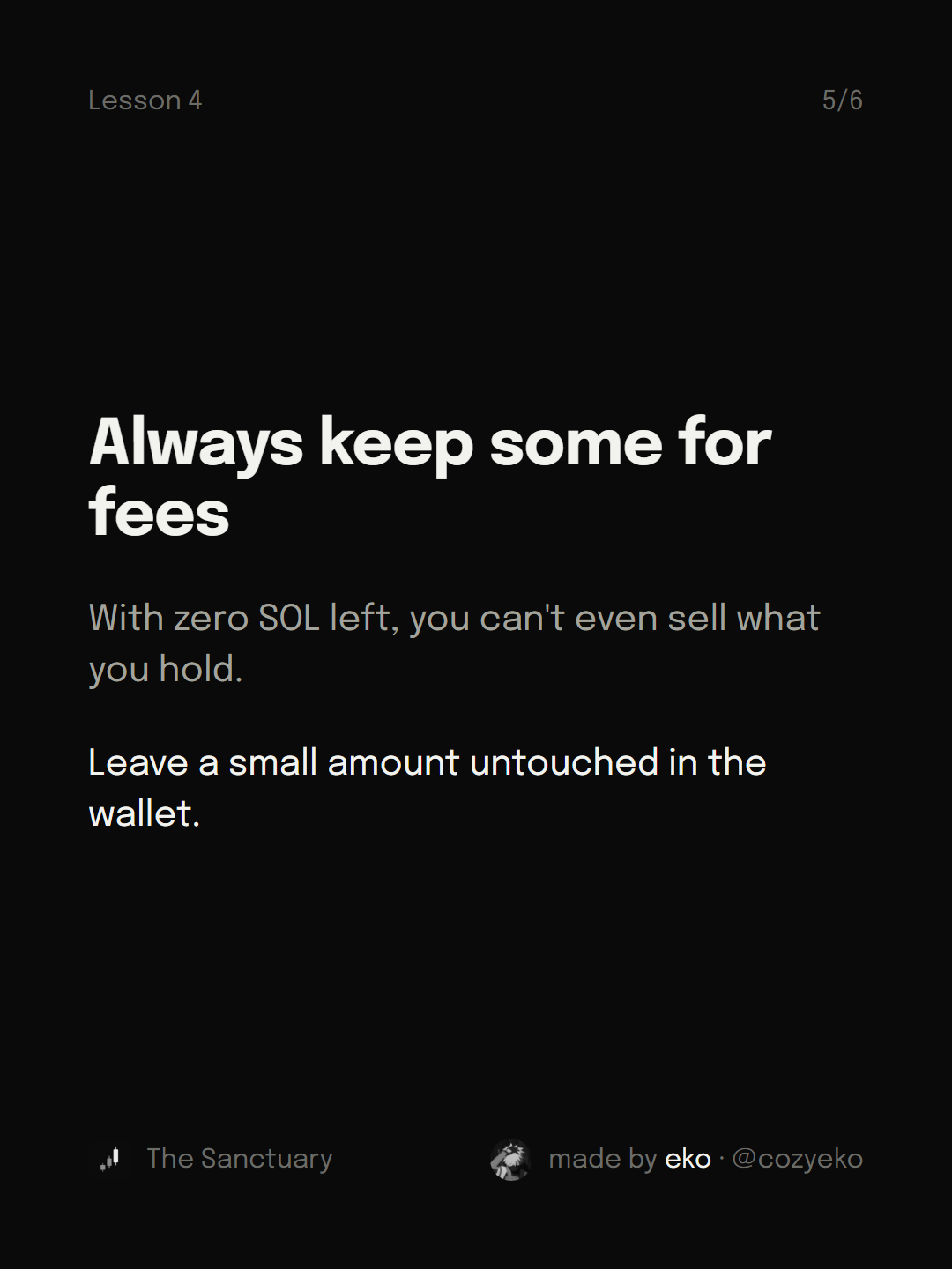 Slide 5 of 6: Always keep some for fees With zero SOL left, you can't even sell what you hold. Leave a small amount untouched in the wallet.